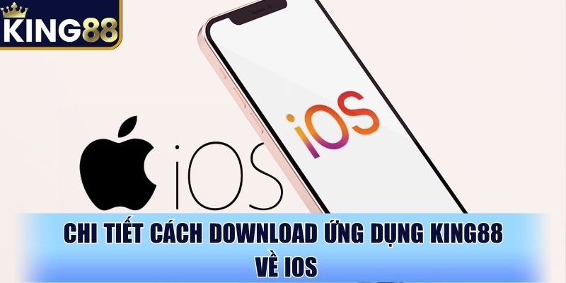 Chi tiết cách download ứng dụng King88 về iOS Chi tiết cách download ứng dụng King88 về iOS