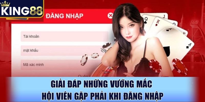 Giải đáp những vướng mắc hội viên gặp phải khi đăng nhập Giải đáp những vướng mắc hội viên gặp phải khi đăng nhập