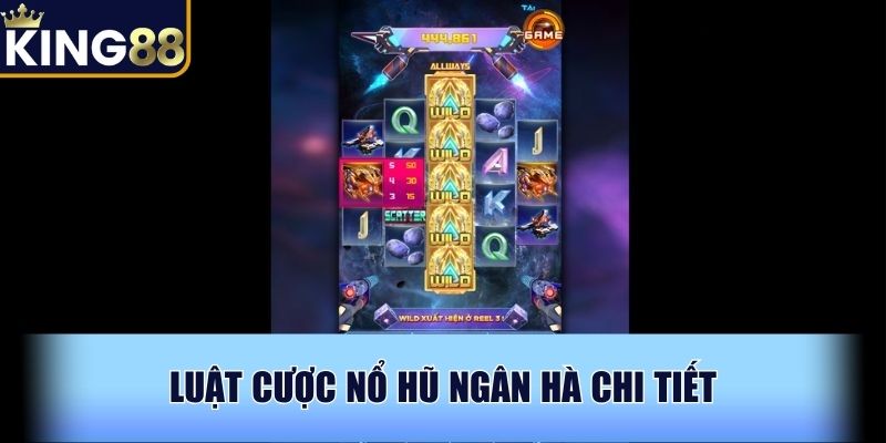 Luật cược Nổ hũ Ngân Hà chi tiết