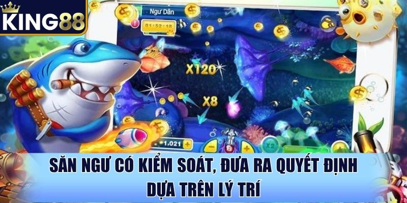 Săn ngư có kiểm soát, đưa ra quyết định dựa trên lý trí
