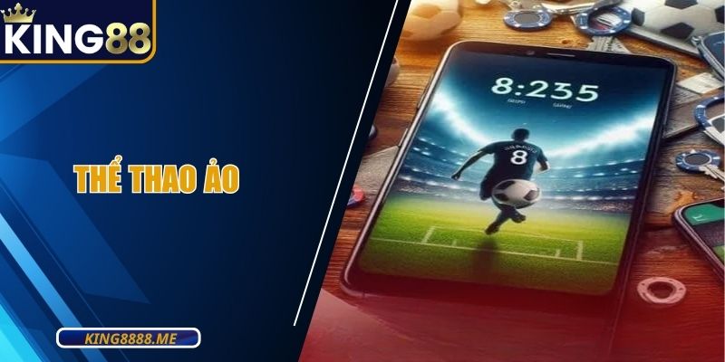 Thể Thao Ảo KING88| Giải Mã Sức Hấp Dẫn Của Cá Cược Ảo